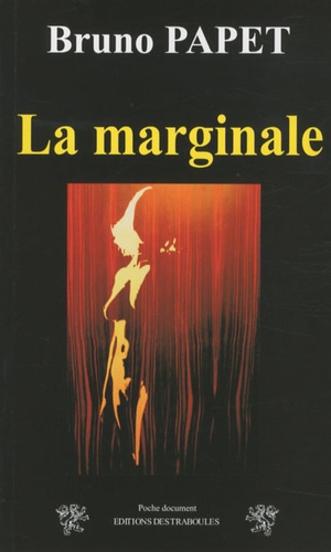 Bruno Papet - La marginale.