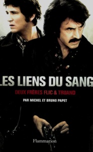 Bruno Papet et Michel Papet - Les Liens du sang.