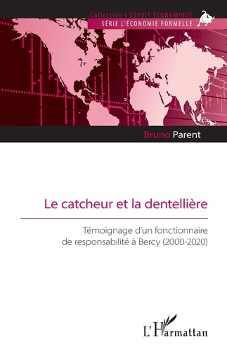 Le catcheur et la dentellière. Témoignage d’un fonctionnaire de responsabilité à Bercy (2000-2020)