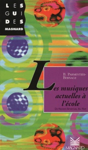 Bruno Parmentier-Bernage - Les musiques actuelles à l'école - Du negro-spiritual au rap.