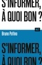 Bruno Patino - S'informer, à quoi bon ?.