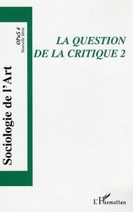 Bruno Péquignot - La question de la critique. - Tome 2.