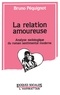 Bruno Péquignot - La Relation Amoureuse. Analyse Sociologique Du Roman Sentimental Moderne.