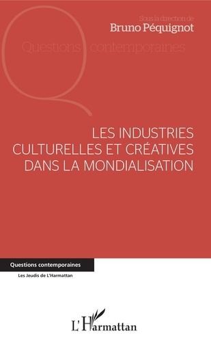 Les industries culturelles et créatives dans la mondialisation
