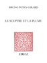 Bruno Petey-Girard - Le sceptre et la plume - Images du prince protecteur des Lettres de la Renaissance au Grand Siècle.