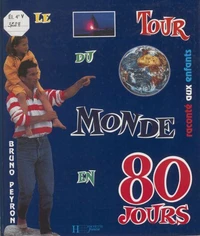 Le tour du monde en 80 jours raconté aux enfants