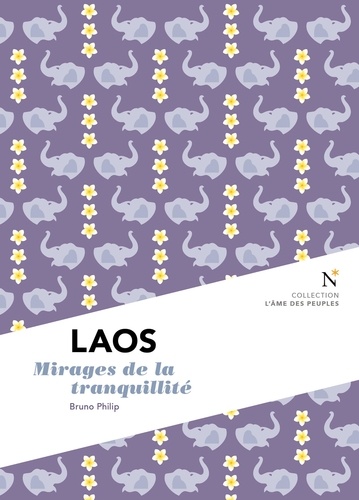 Bruno Philip - Laos - Mirages de la tranquillité.