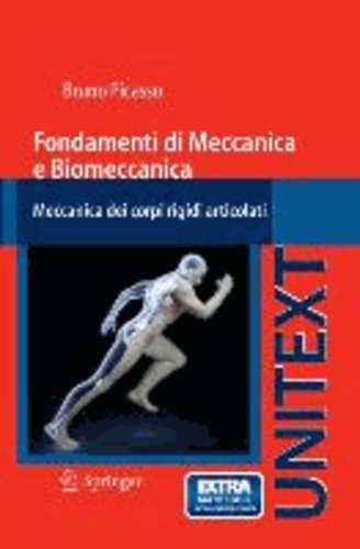 Bruno Picasso - Fondamenti di Meccanica e Biomeccanica - Meccanica dei sistemi biologici.