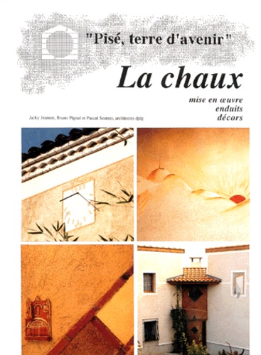 Bruno Pignal et Pascal Scarato - LA CHAUX. - Mise en oeuvre, enduits, décors.