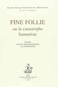 Fine follie ou la catastrophe humaniste.