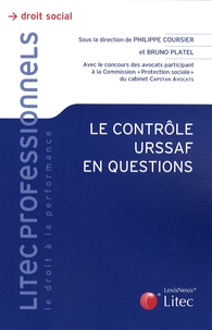 Bruno Platel et Philippe Coursier - Le contrôle URSSAF en questions.