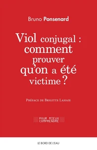Viol conjugal : comment prouver qu'on a été victime ?