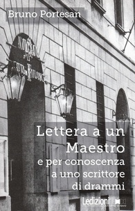 Bruno Portesan - Lettera a un Maestro.