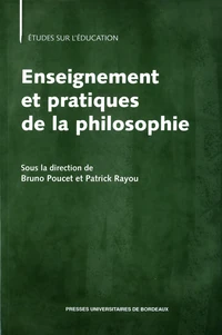 Enseignement et pratiques de la philosophie