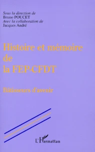 Histoire et mémoire de la FEP-CFDT