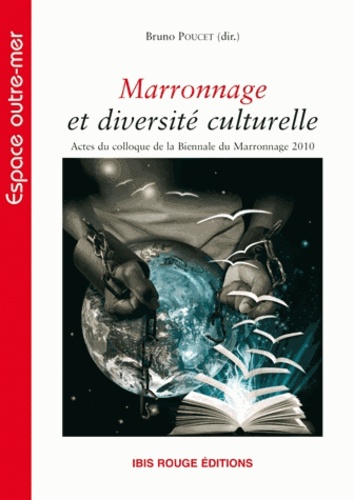 Bruno Poucet - Marronnage et diversité culturelle.