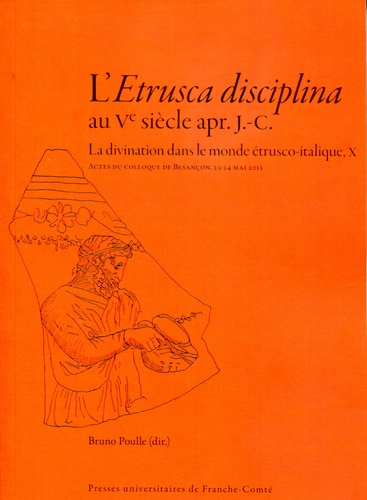 Bruno Poulle - L'Etrusca disciplina au Ve siècle après J-C - La divination dans le monde étrusco-italique.