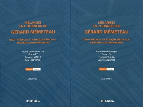 Bruno Py et François Vialla - Mélanges en l'honneur de Gérard Mémeteau - Droit médical et éthique médicale : regards contemporains, 2 volumes.