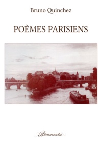 Bruno Quinchez - Poèmes parisiens.