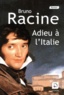 Bruno Racine - Adieu à l'Italie.