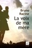 Bruno Racine - La voix de ma mère.