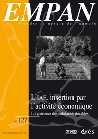 Bruno Ranchin et Michel Rousselin - Empan N° 127, septembre 2022 : L'IAE, insertion par l'activité économique - L'expérience des solidarités durables.