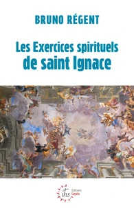 Les Exercices spirituels de Saint Ignace