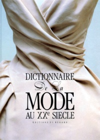 Bruno Remaury et  Collectif - Dictionnaire De La Mode Au Xxeme Siecle.
