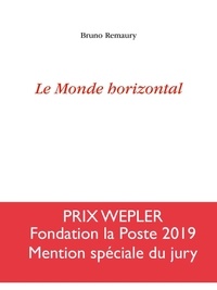 Bruno Remaury - Le Monde horizontal.