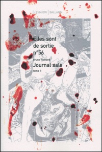 Bruno Richard - Journal Sale Tome 2 : Elles Sont De Sortie N° 56.