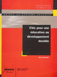 Bruno Riondet - Clés pour une éducation au développement durable.