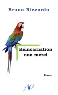  Bruno Rizzardo - RÉINCARNATION NON MERCI.