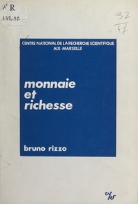 Bruno Rizzo et  Centre régional (Marseille) du - Monnaie et richesse.