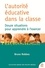 L'autorité éducative dans la classe. Douze situations pour apprendre à l'exercer 4e édition actualisée