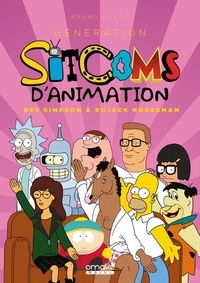 Bruno Rocca - Génération sitcoms d'animation - Des Simpson à BoJack Horseman.