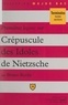 Bruno Roche et Pascal Gauchon - Premières leçons sur Crépuscule des idoles, de Nietzsche.