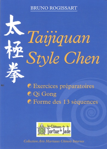 Bruno Rogissart - Taijiquan style Chen - Exercice préparatoires, Qi Gong, forme des 13 séquences.