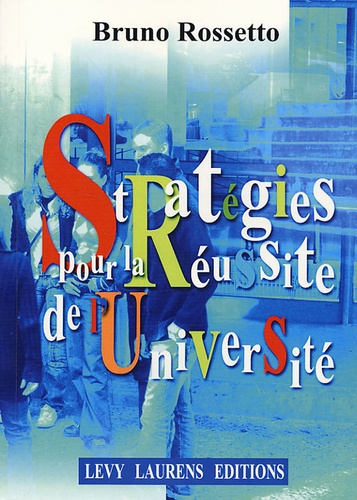 Bruno Rossetto - Stratégies pour la réussite de l'Université.