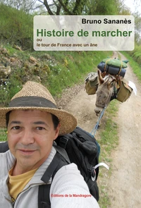 Histoire de marcher ou le tour de France avec un âne