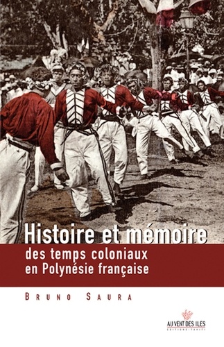 Histoire et mémoires des temps coloniaux en Polynésie française