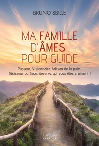 Ma famille d'âmes pour guide