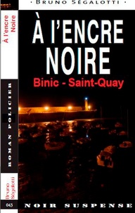 Bruno Ségalotti - A l'encre noire - Binic - Saint-Quay.