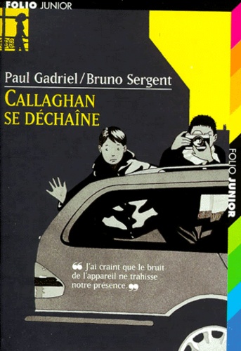 Bruno Sergent et Paul Gadriel - Callaghan se déchaîne.
