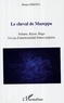 Bruno Sibona - Le cheval de Mazeppa : Voltaire, Byron, Hugo, un cas d'intertextualité franco-anglaise.