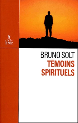 Bruno Solt - Temoins Spirituels.