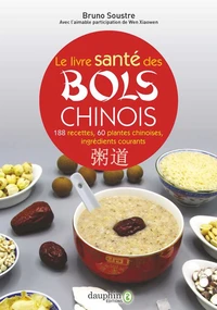 Le livre santé des bols chinois