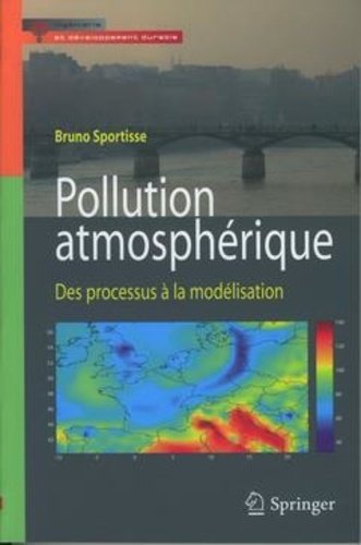 Bruno Sportisse - Pollution atmospherique des processus à la modélisation.