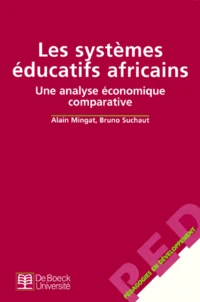 Les Systemes Educatifs Africains. Une Analyse Economique Comparative