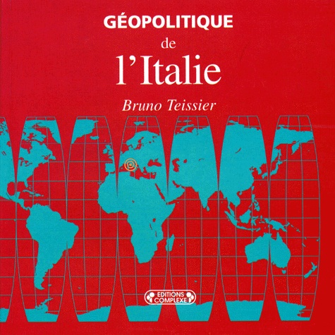 Bruno Teissier - Géopolitique de l'Italie.