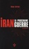 Iran : la prochaine guerre